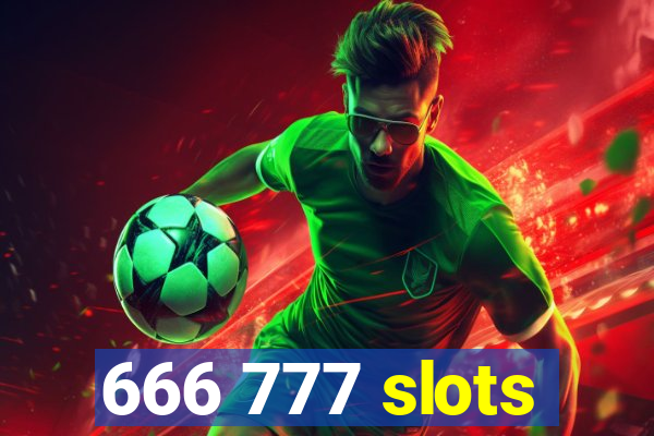 666 777 slots